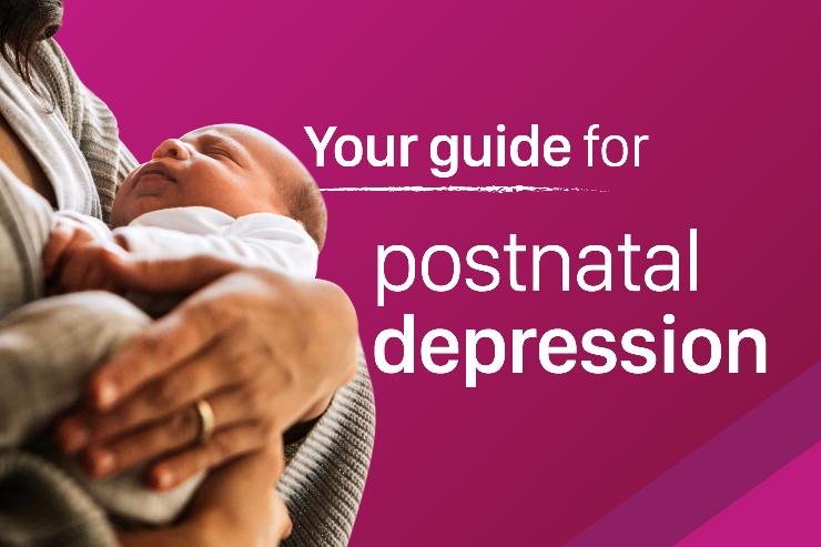 Beyond the baby blues: Your guide to navigating postnatal depression